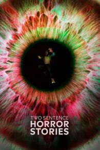 Two Sentence Horror Stories (2017)